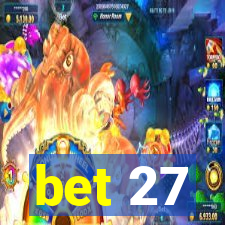 bet 27